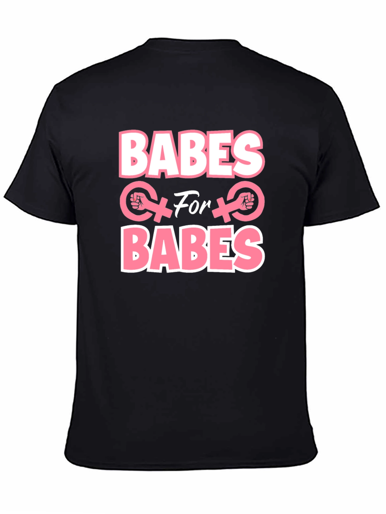 Babes for Babes Feminist T-Shirt