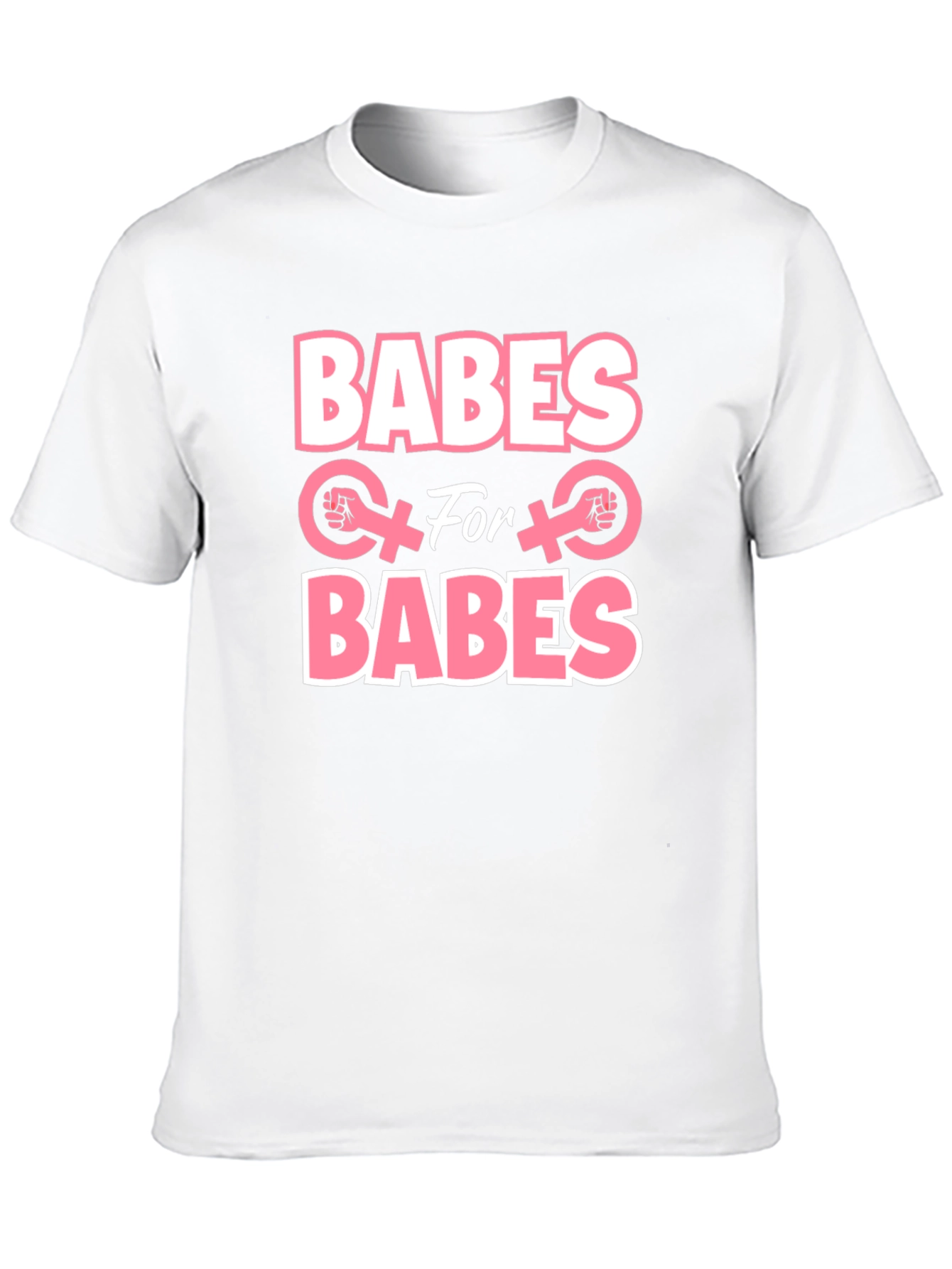 Babes for Babes Feminist T-Shirt