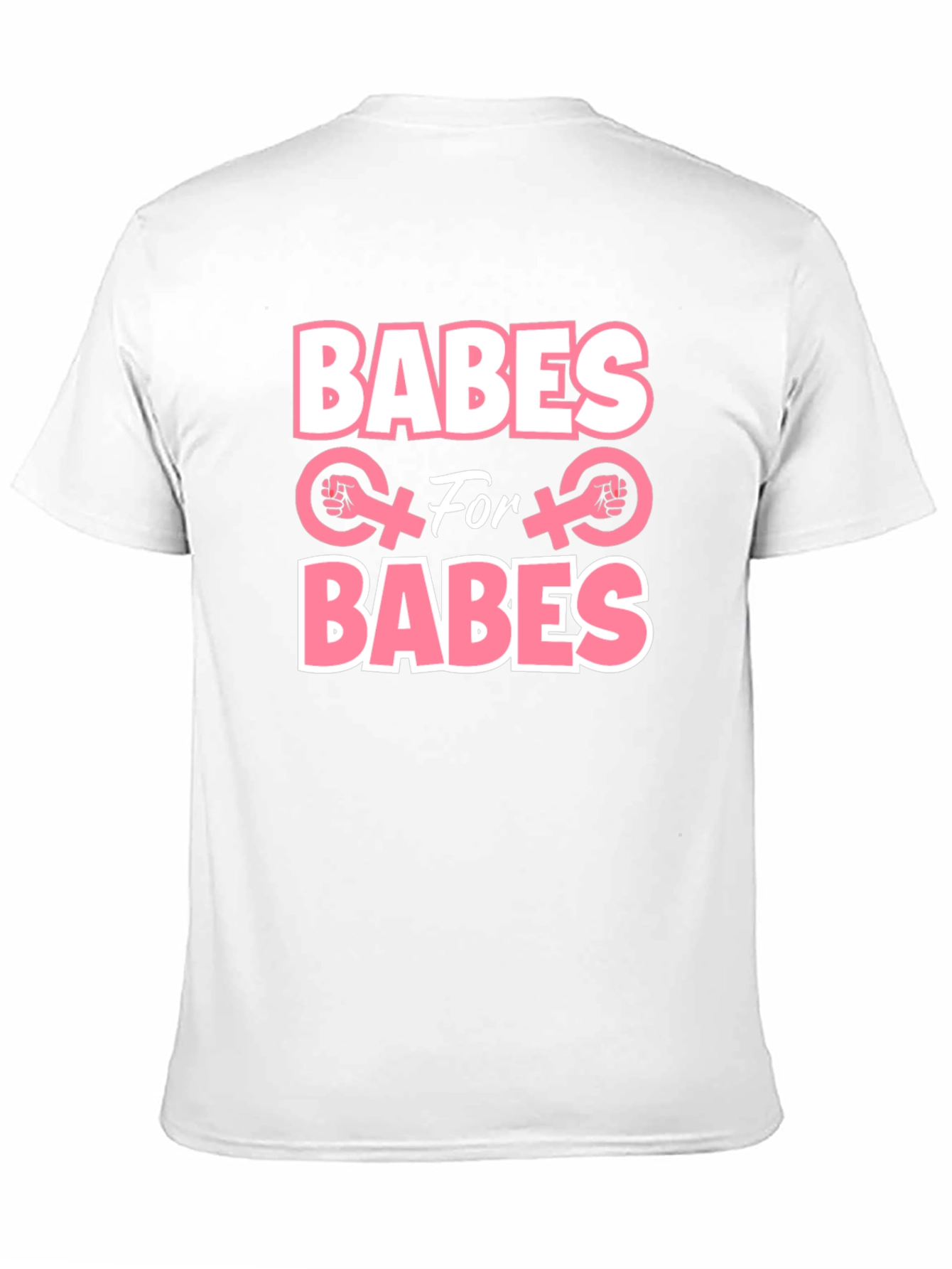 Babes for Babes Feminist T-Shirt