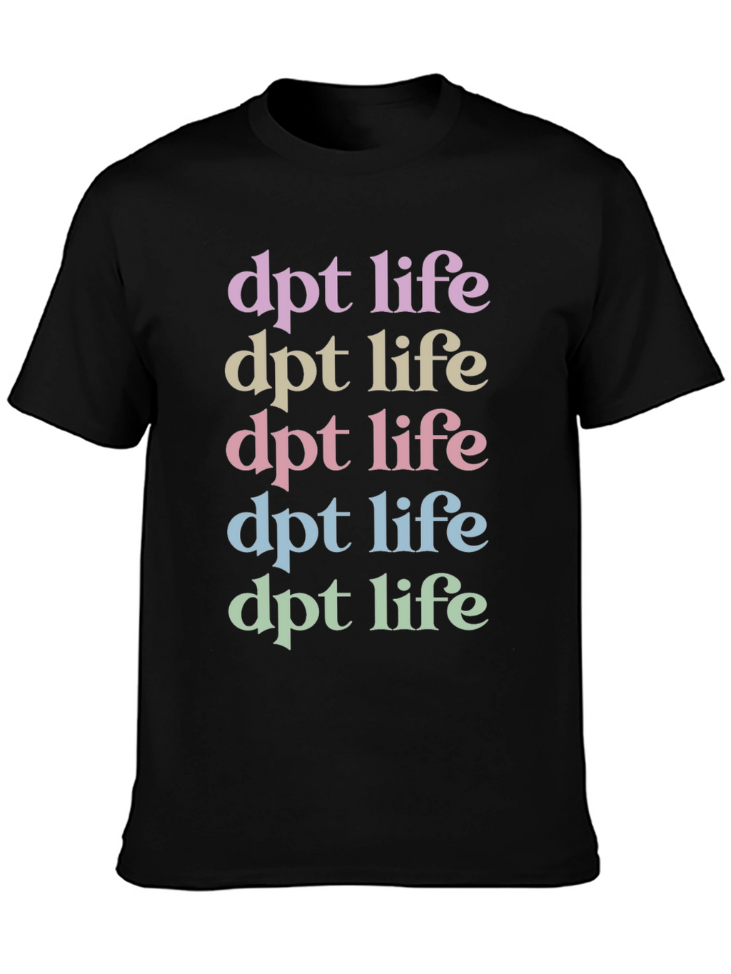 DPT Life T-Shirt - Therapist Apparel