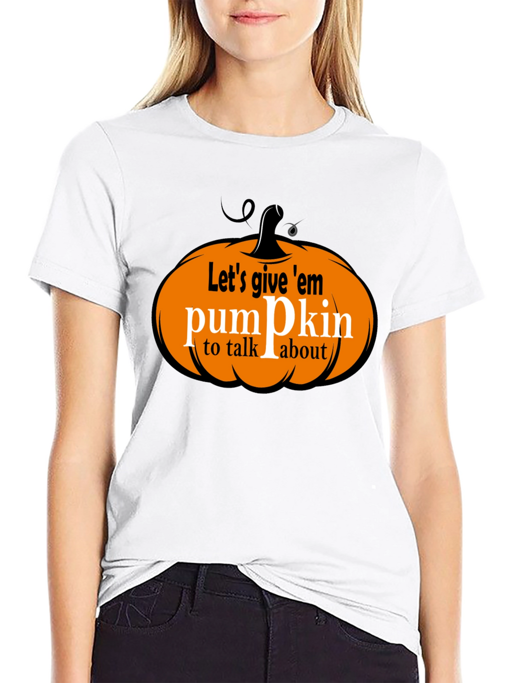 Lets Give Em Pumpkin to Talk About T-Shirt