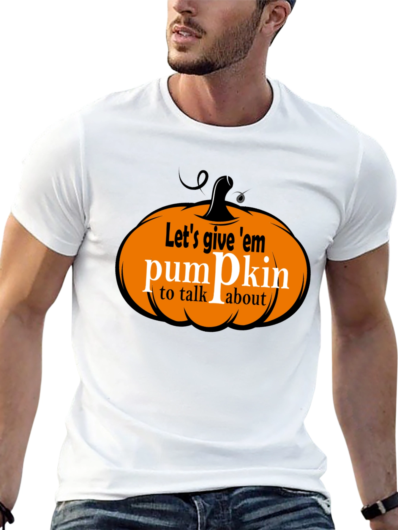 Lets Give Em Pumpkin to Talk About T-Shirt