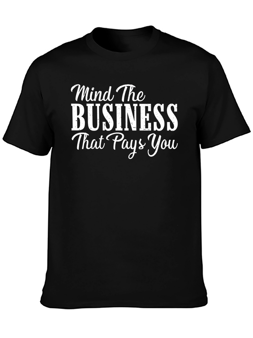 Mind The Business Black T-Shirt