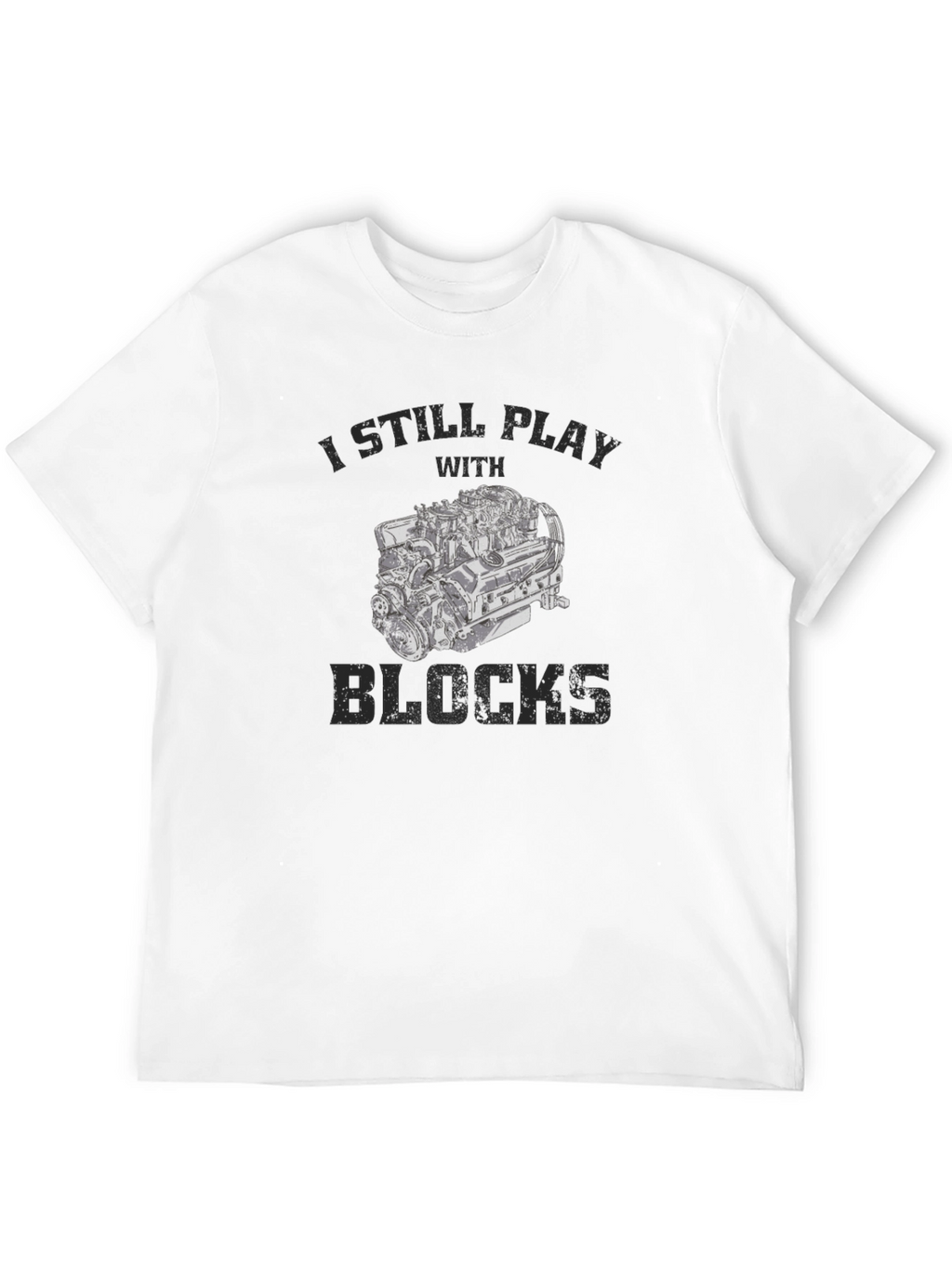 I Still Play With Blocks Mens T-Shirt