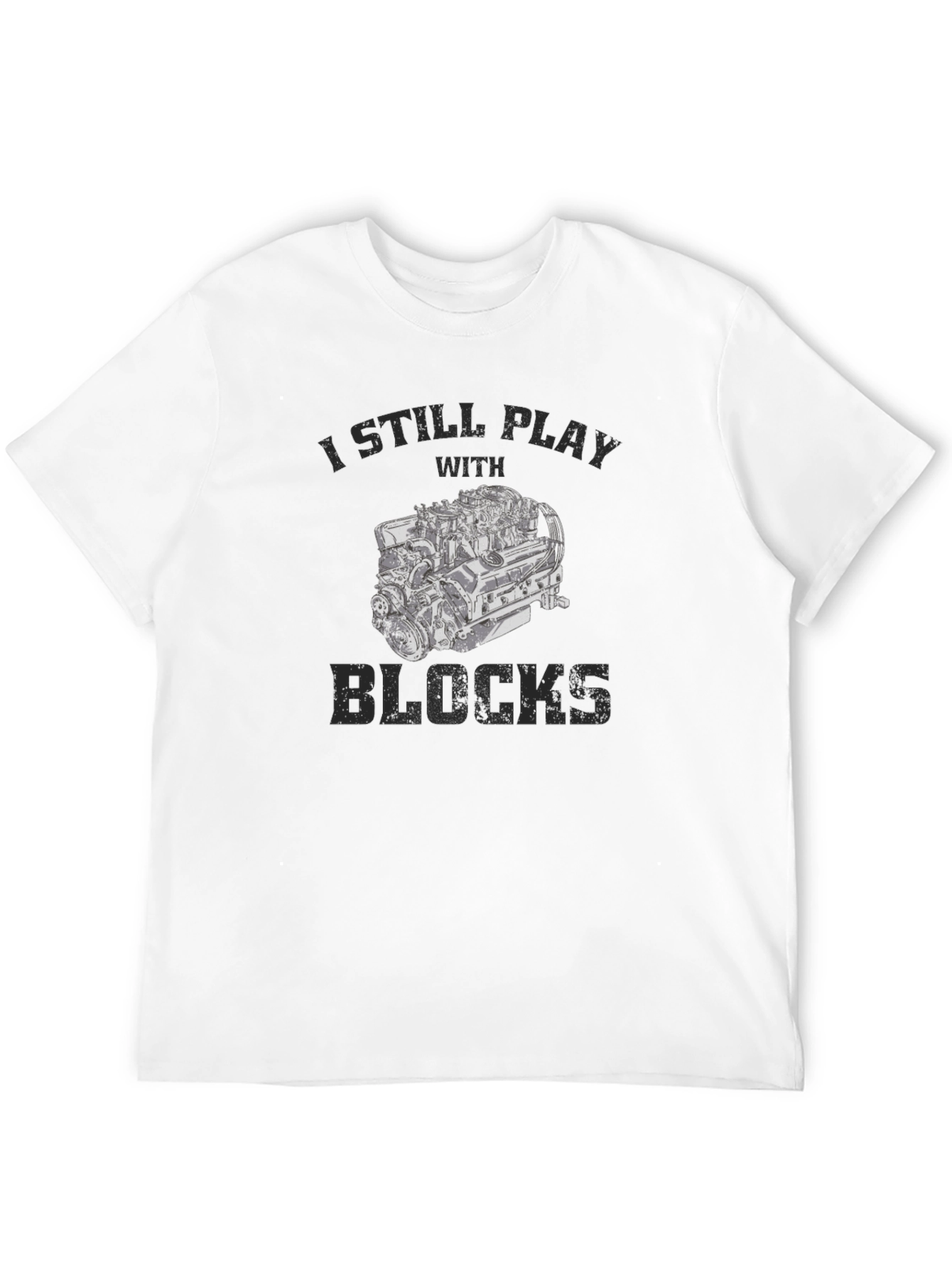 I Still Play With Blocks Mens T-Shirt
