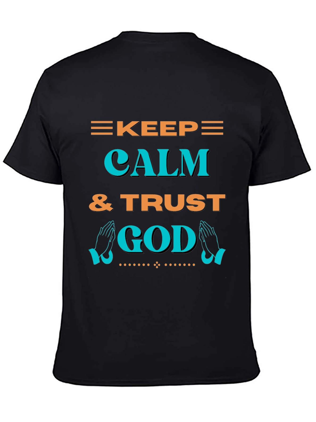 Keep Calm & Trust God T-Shirt - Graphic Print