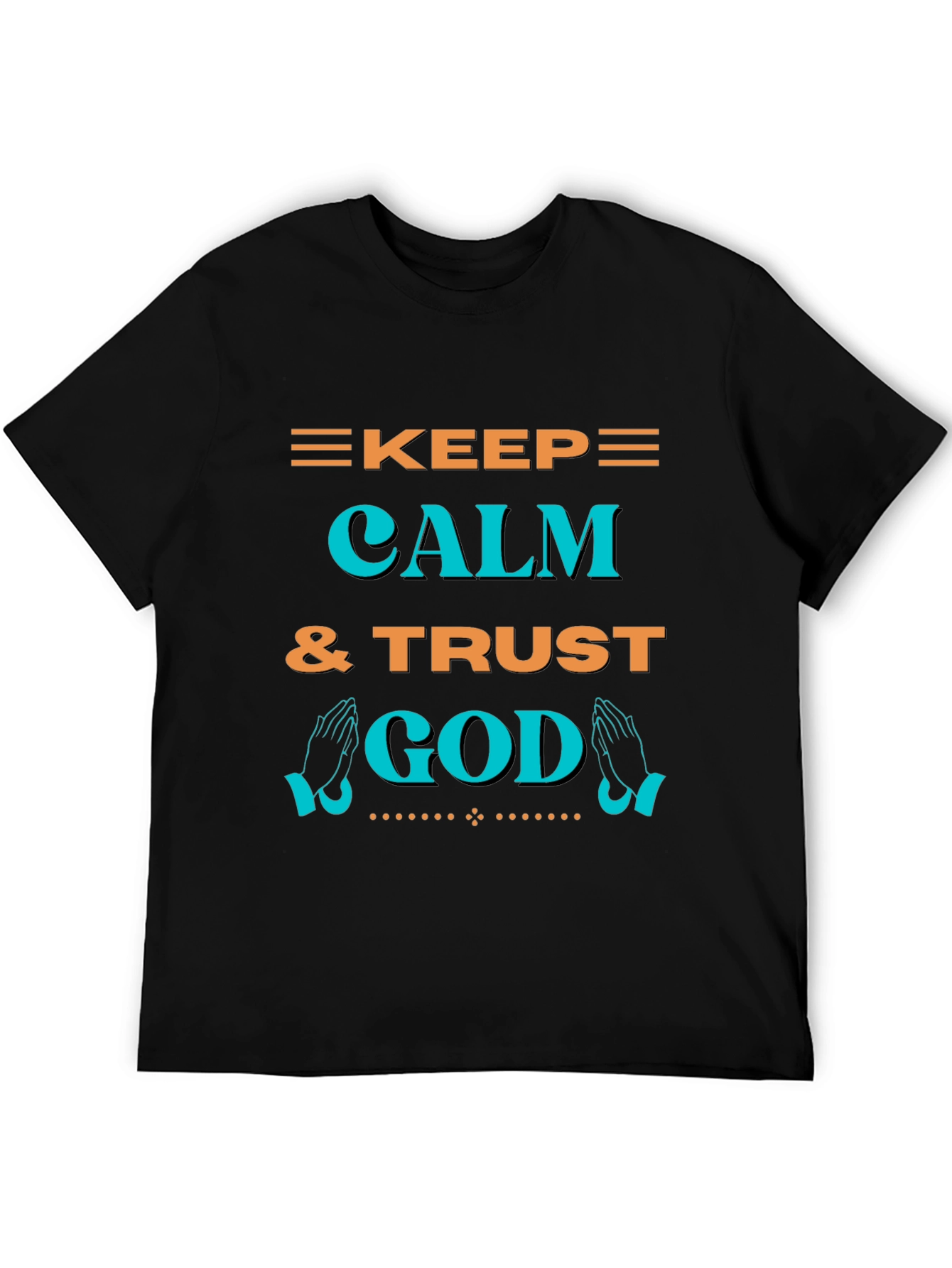 Keep Calm & Trust God T-Shirt - Graphic Print