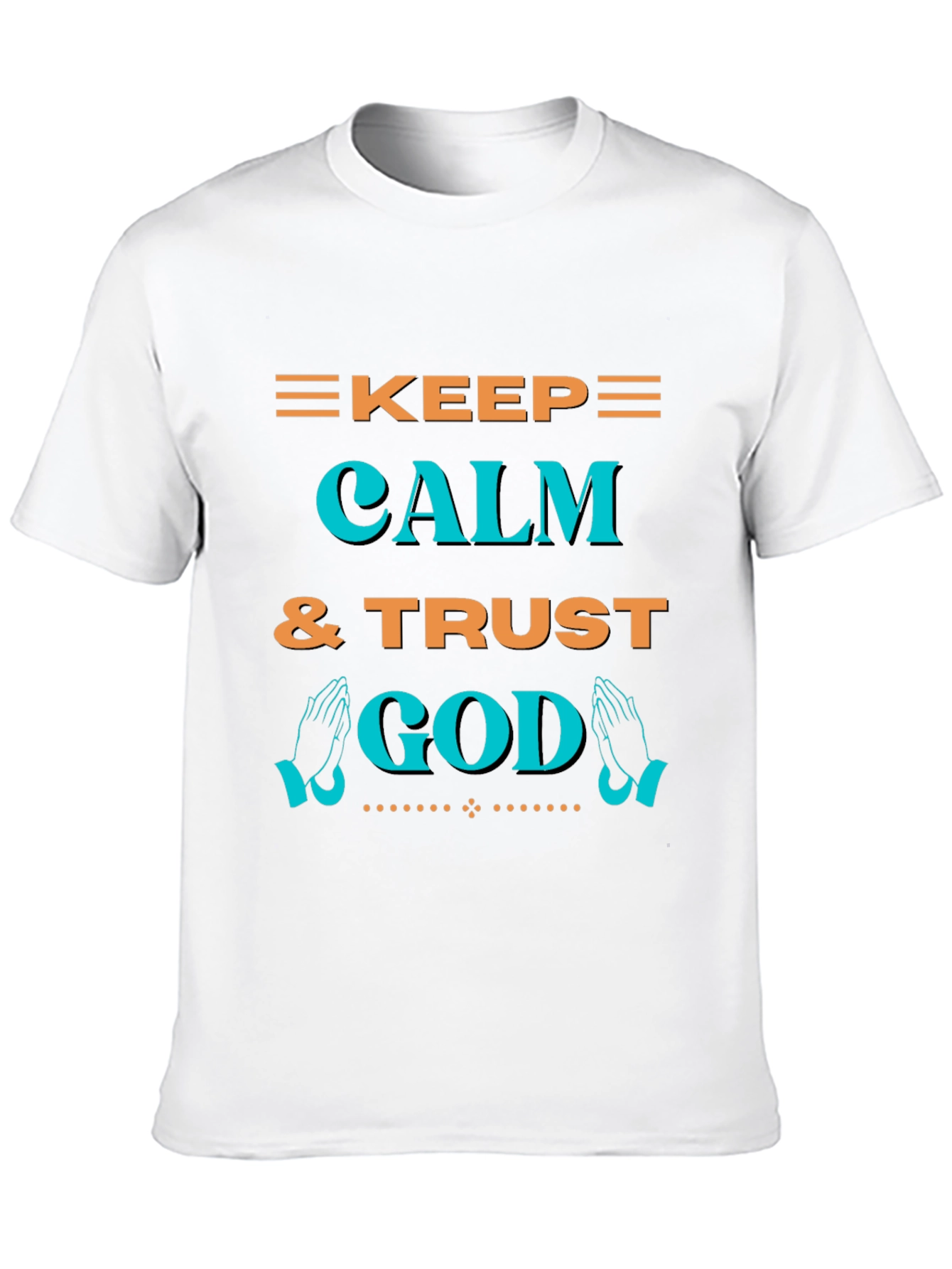 Keep Calm & Trust God T-Shirt - Graphic Print