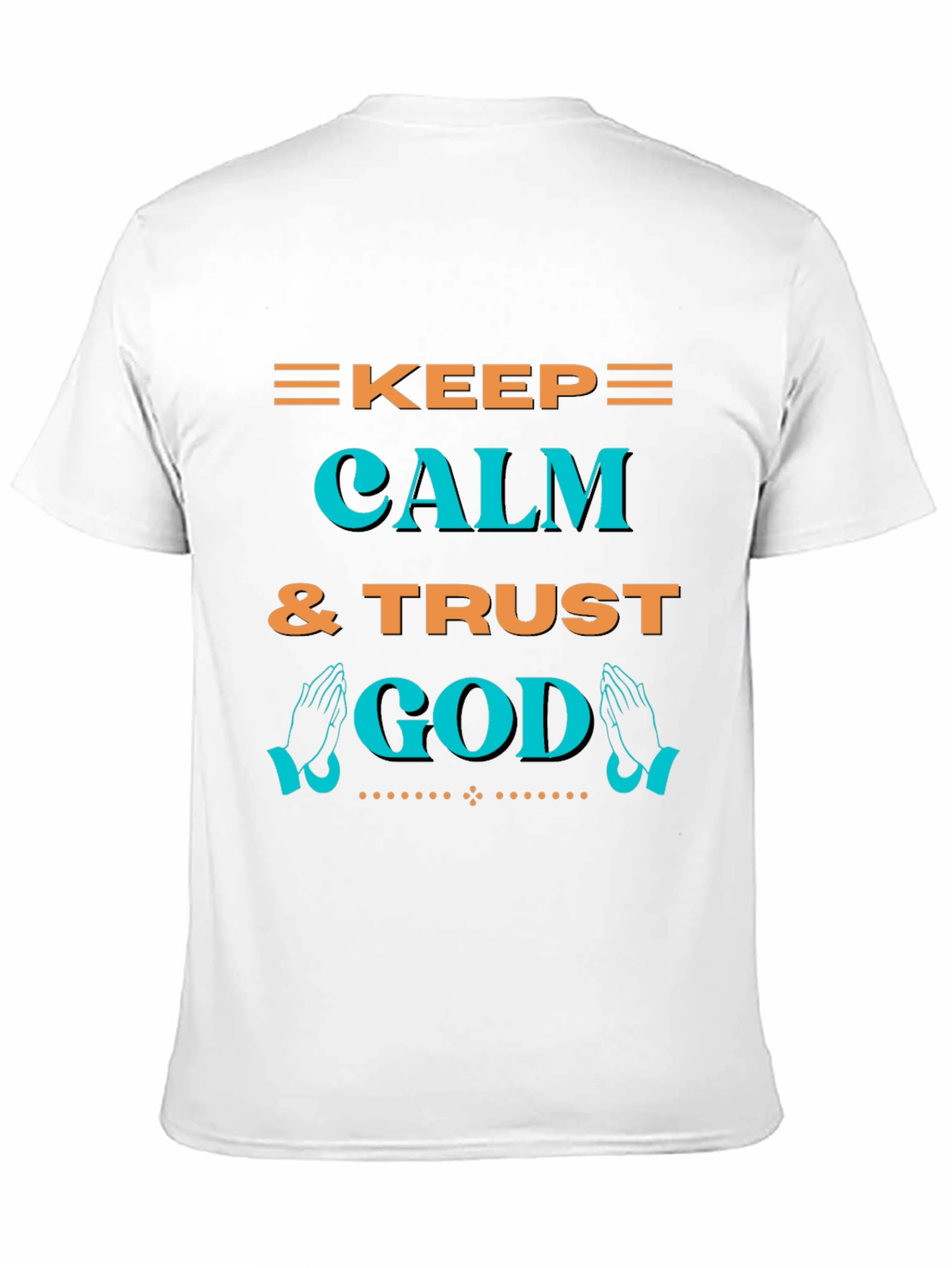 Keep Calm & Trust God T-Shirt - Graphic Print
