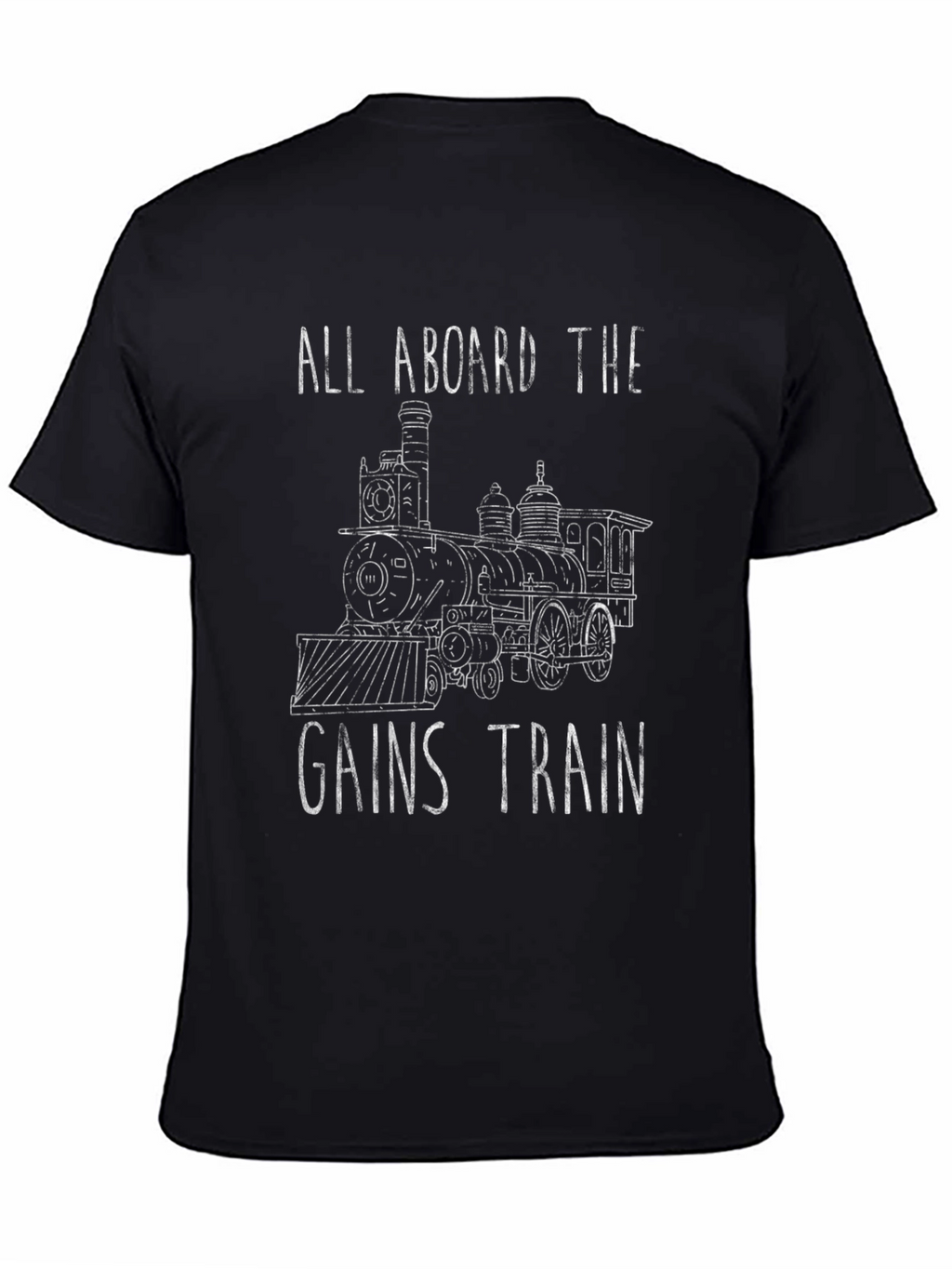Gains Train T-Shirt - All Aboard Fitness
