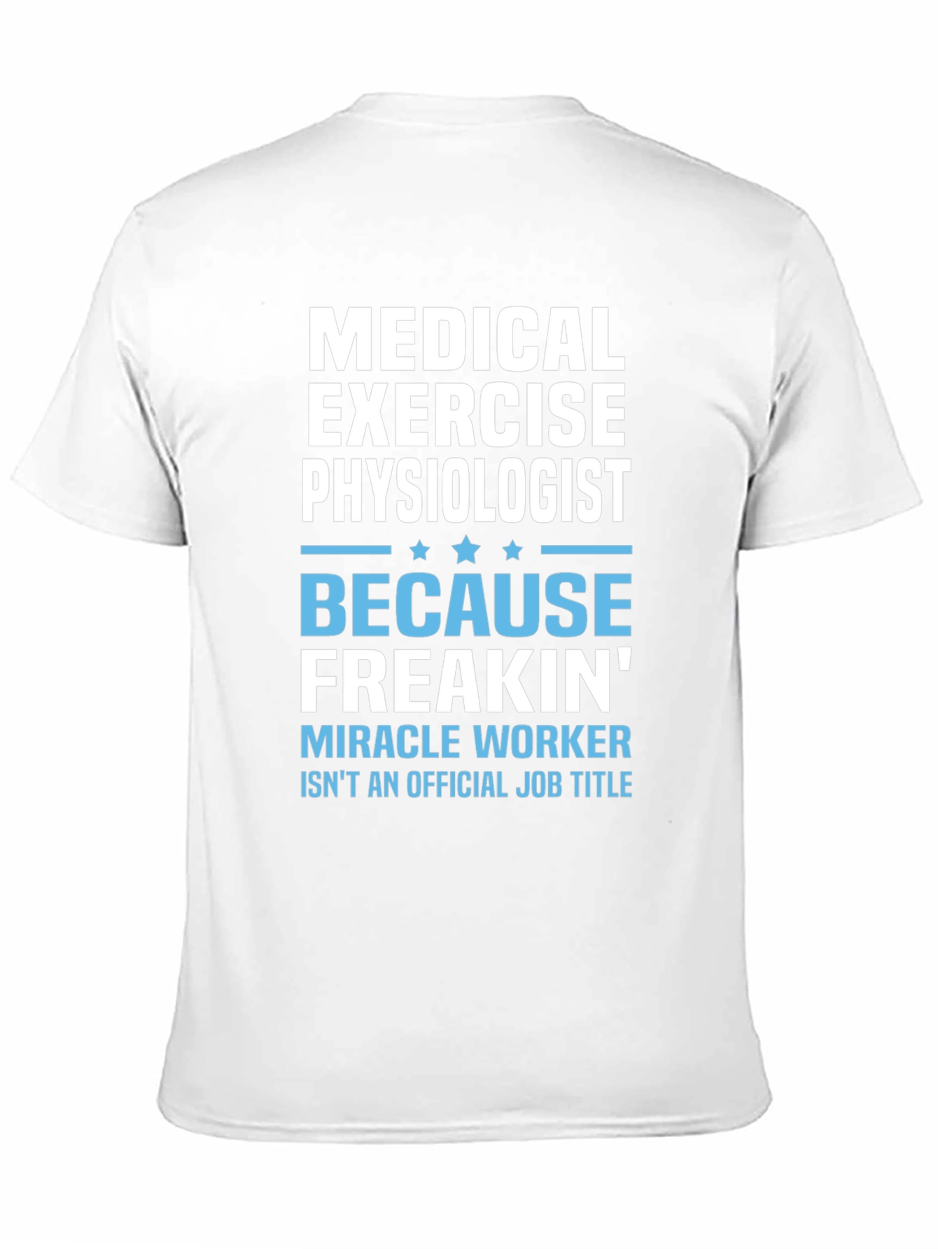 Medical Exercise Physiologist Graphic T-Shirt