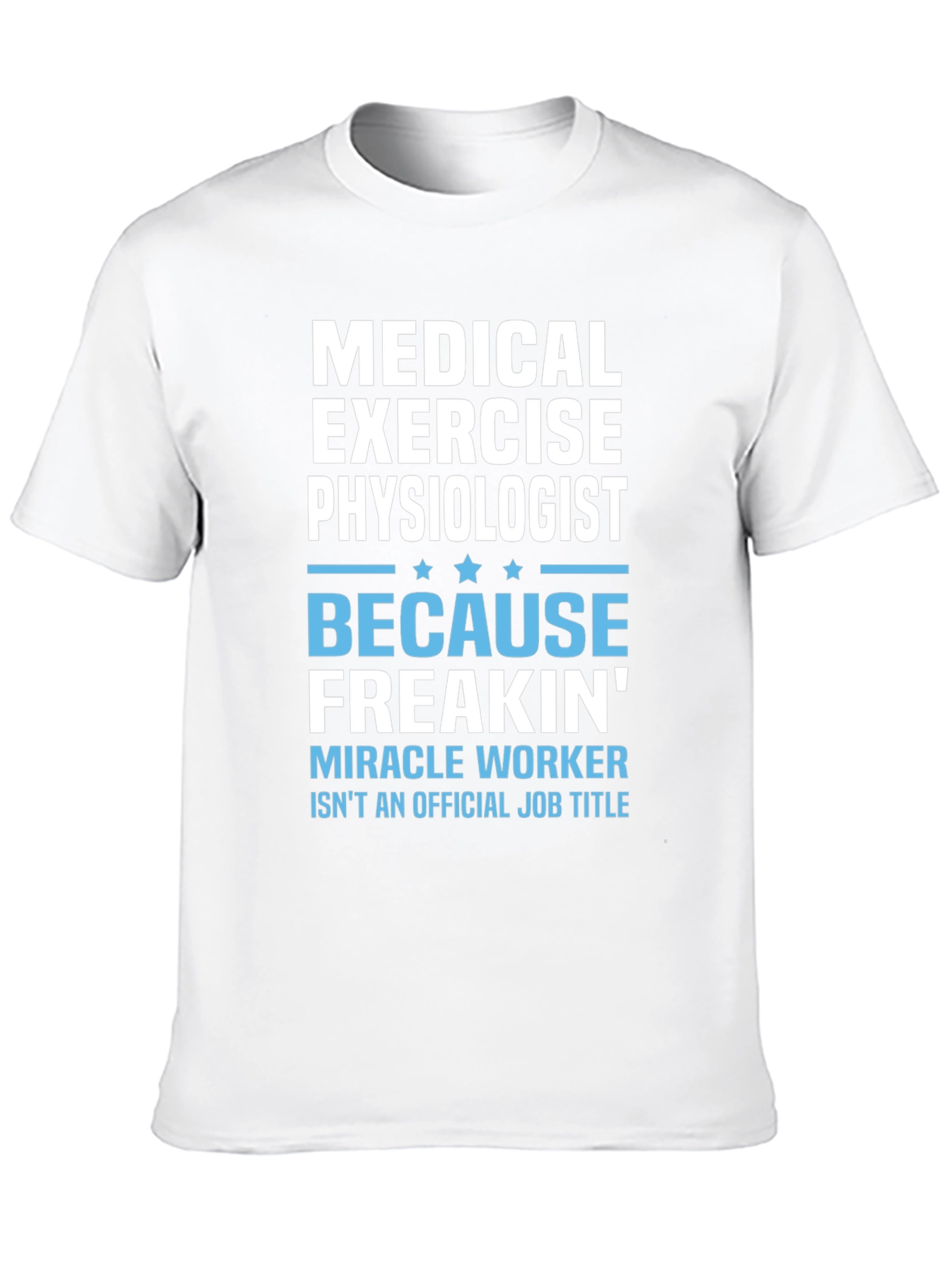 Medical Exercise Physiologist Graphic T-Shirt