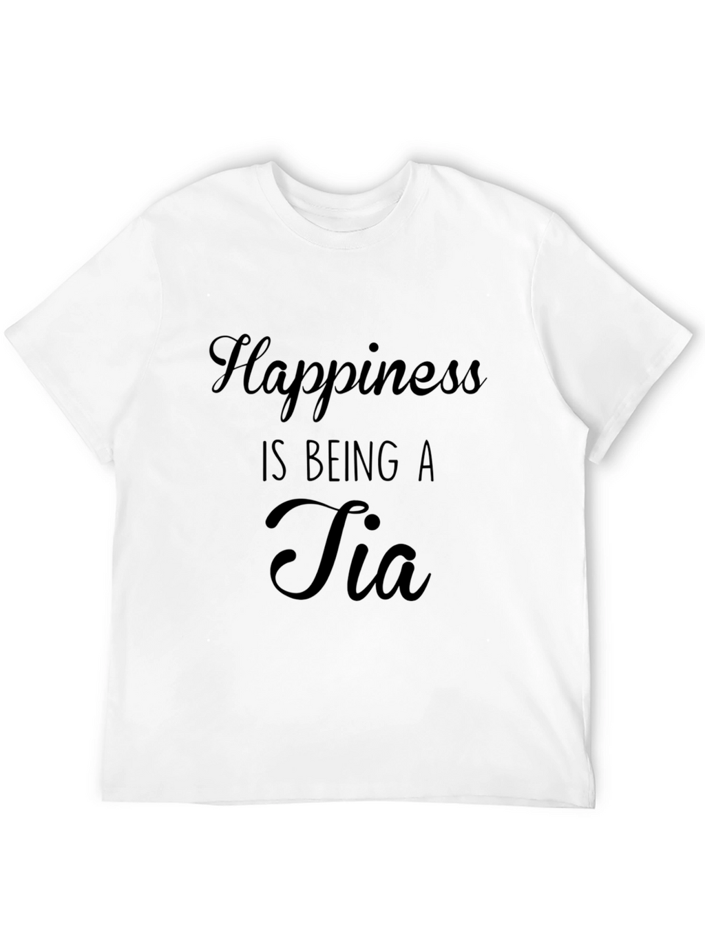 Happiness is Being a Tia T-Shirt