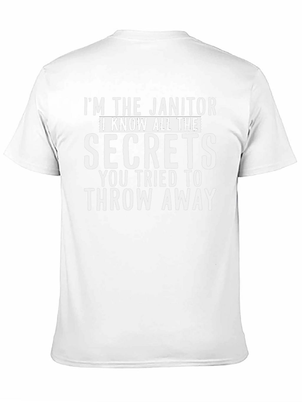 Janitor Secrets T-Shirt