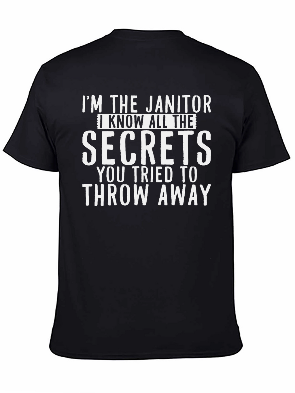 Janitor Secrets T-Shirt