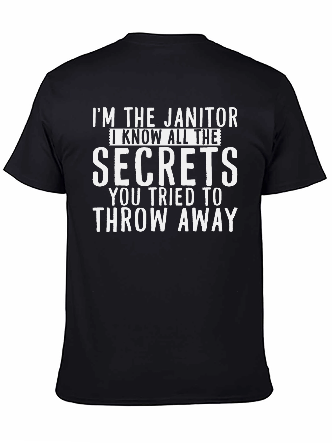 Janitor Secrets T-Shirt