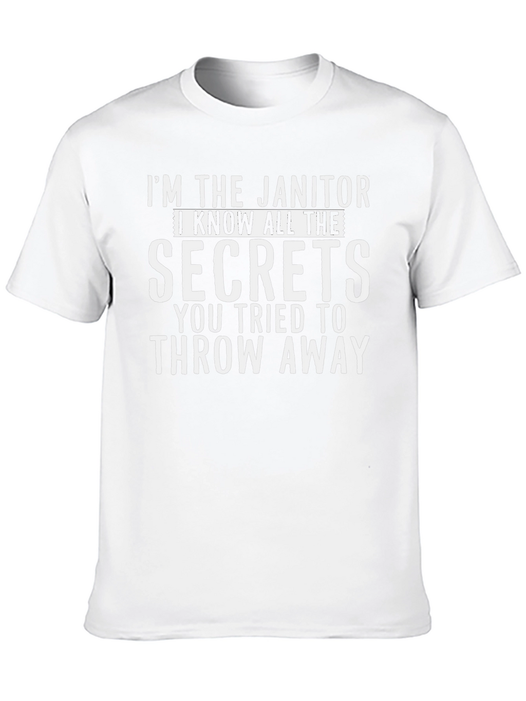 Janitor Secrets T-Shirt