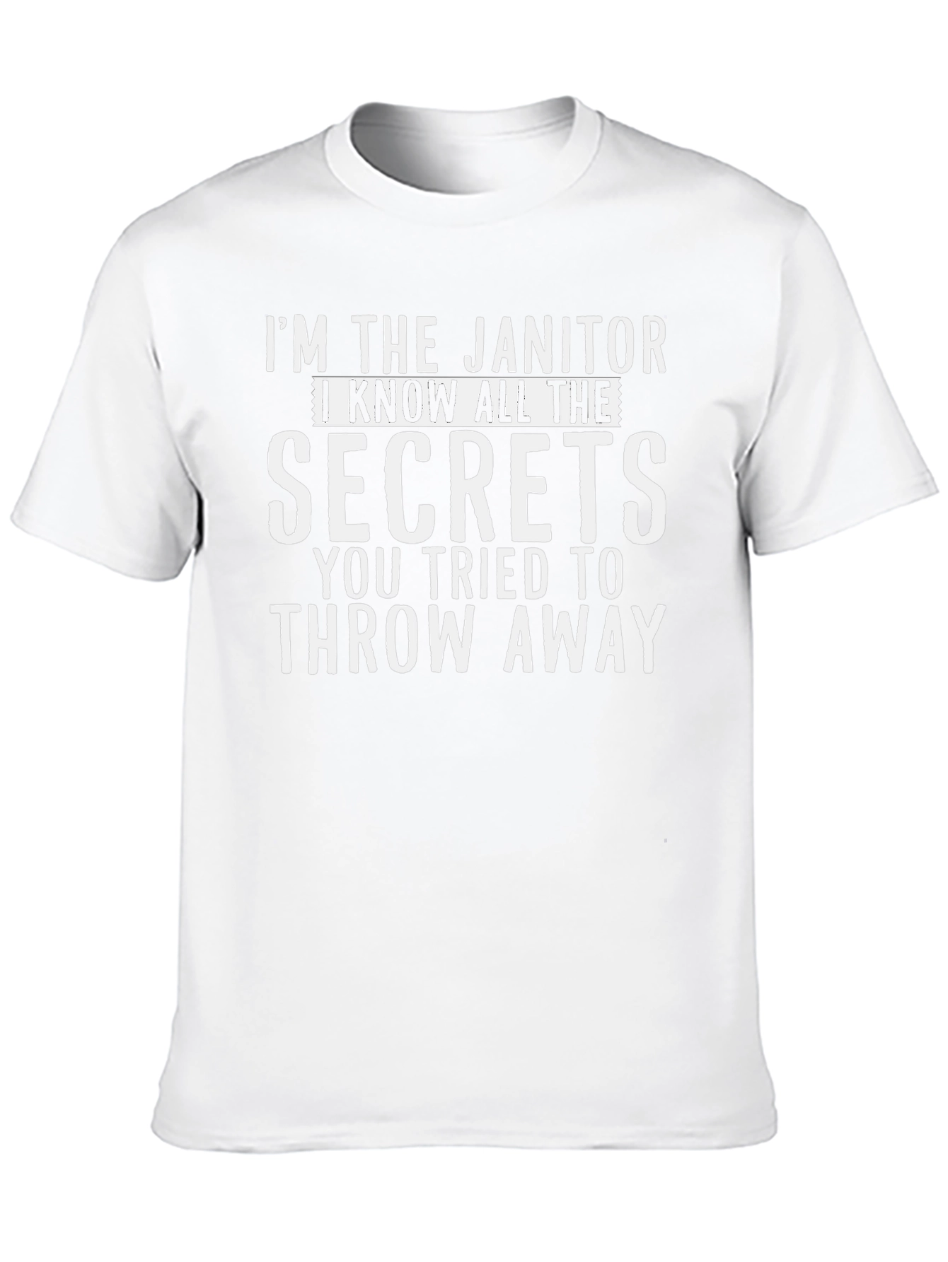 Janitor Secrets T-Shirt