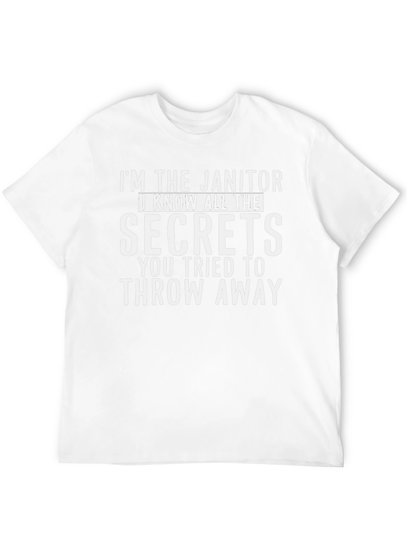 Janitor Secrets T-Shirt