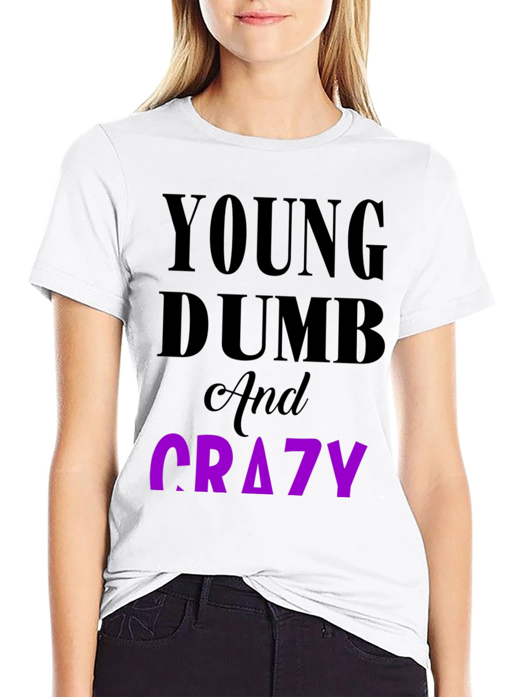 Young Dumb & Crazy Graphic T-Shirt