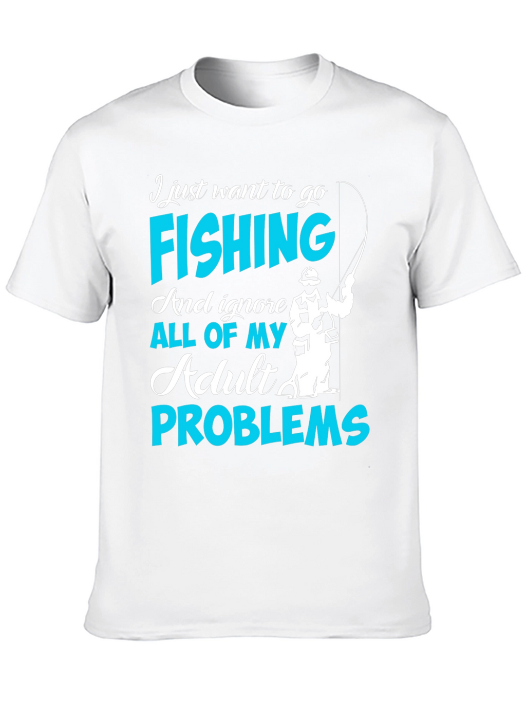 Fishing T-Shirt - Ignore Adult Problems