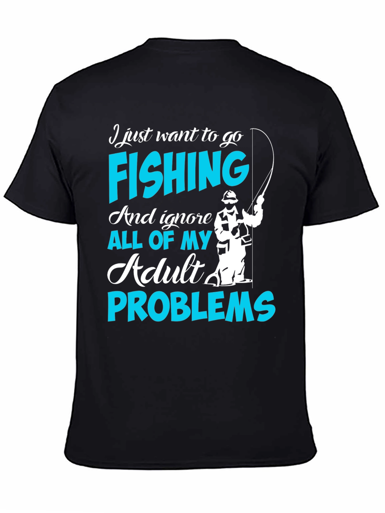 Fishing T-Shirt - Ignore Adult Problems