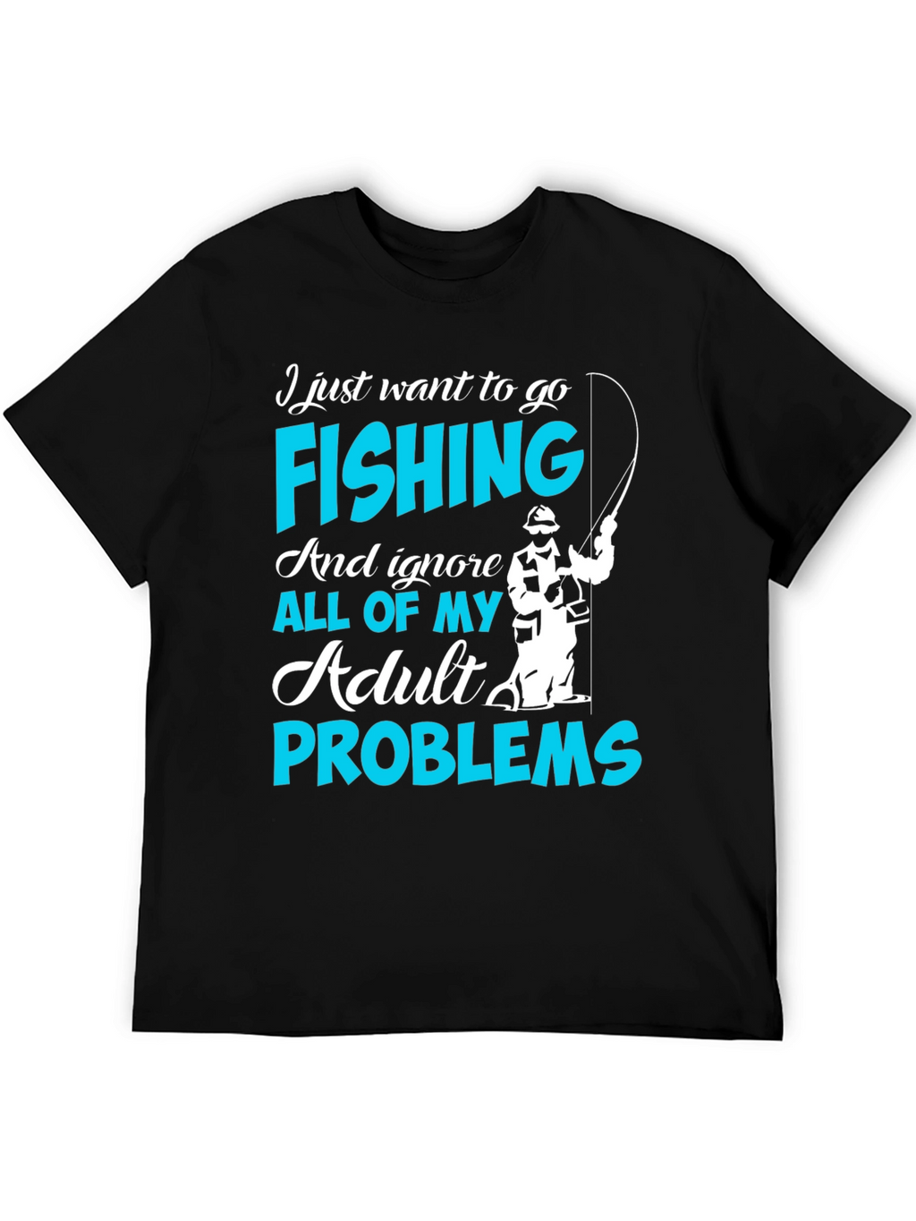 Fishing T-Shirt - Ignore Adult Problems