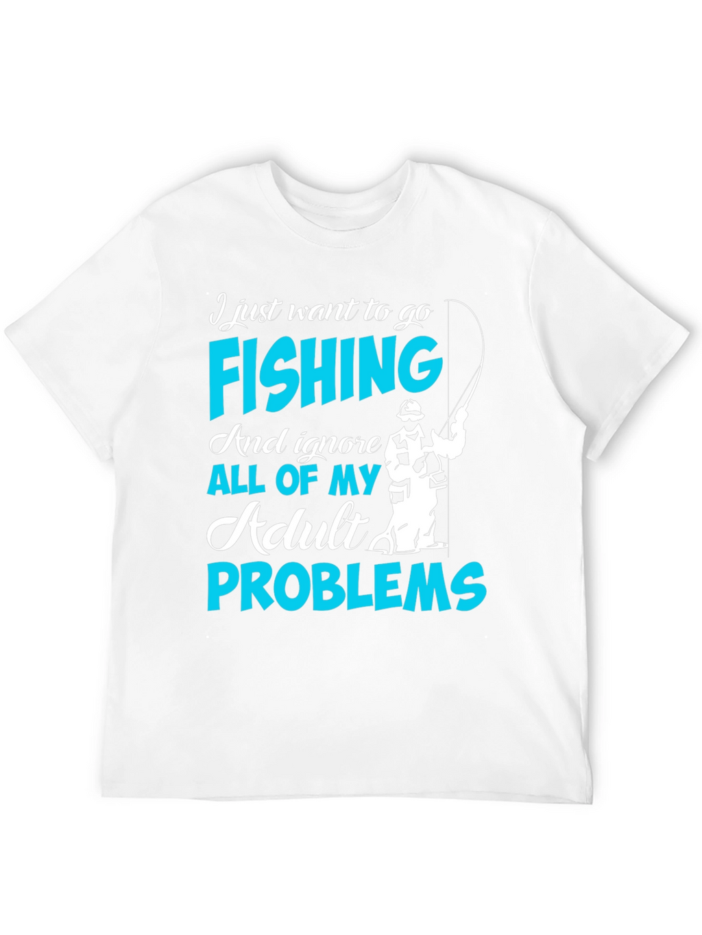 Fishing T-Shirt - Ignore Adult Problems