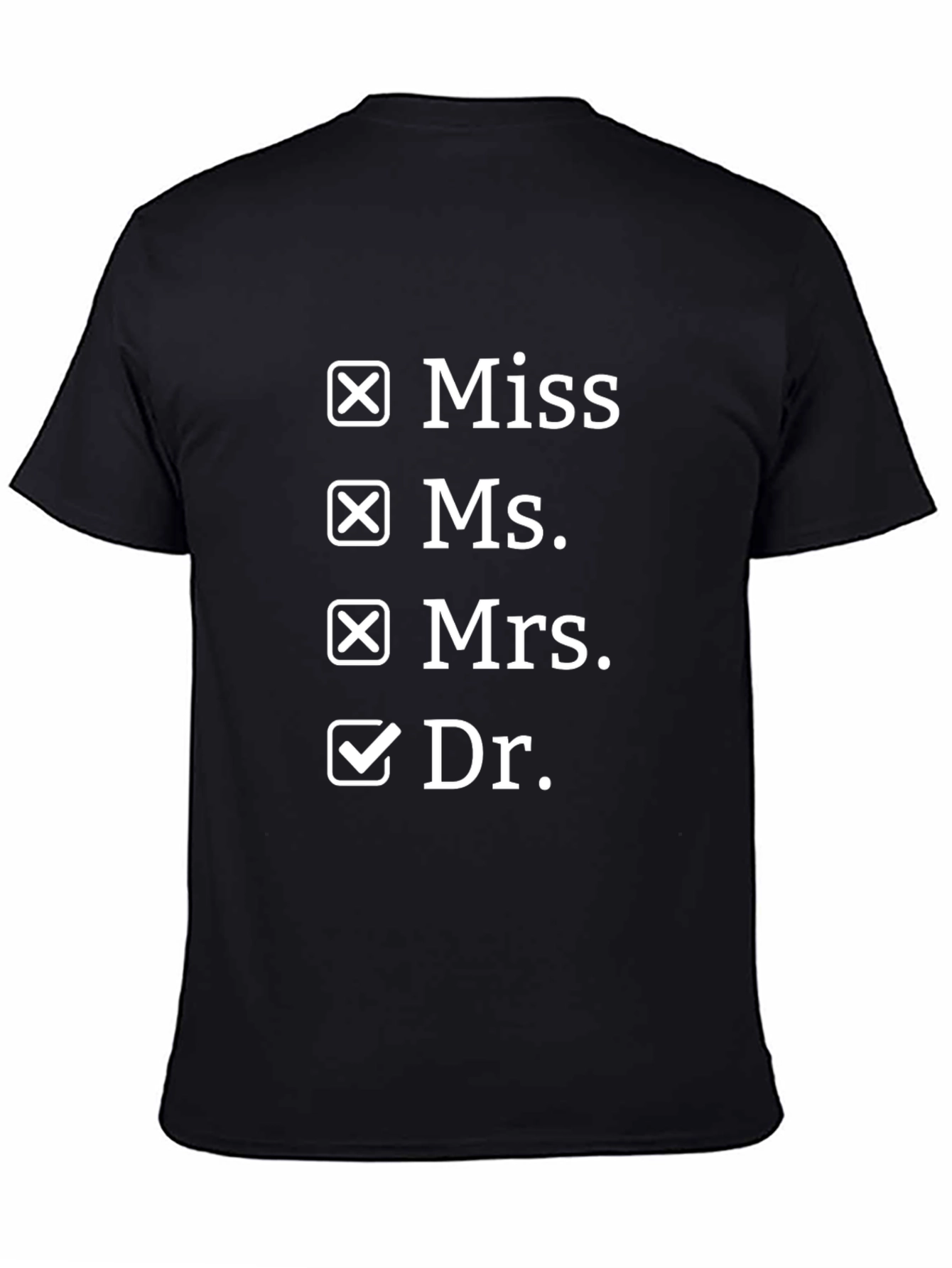 Doctor T-Shirt - Funny Academic Humor Tee