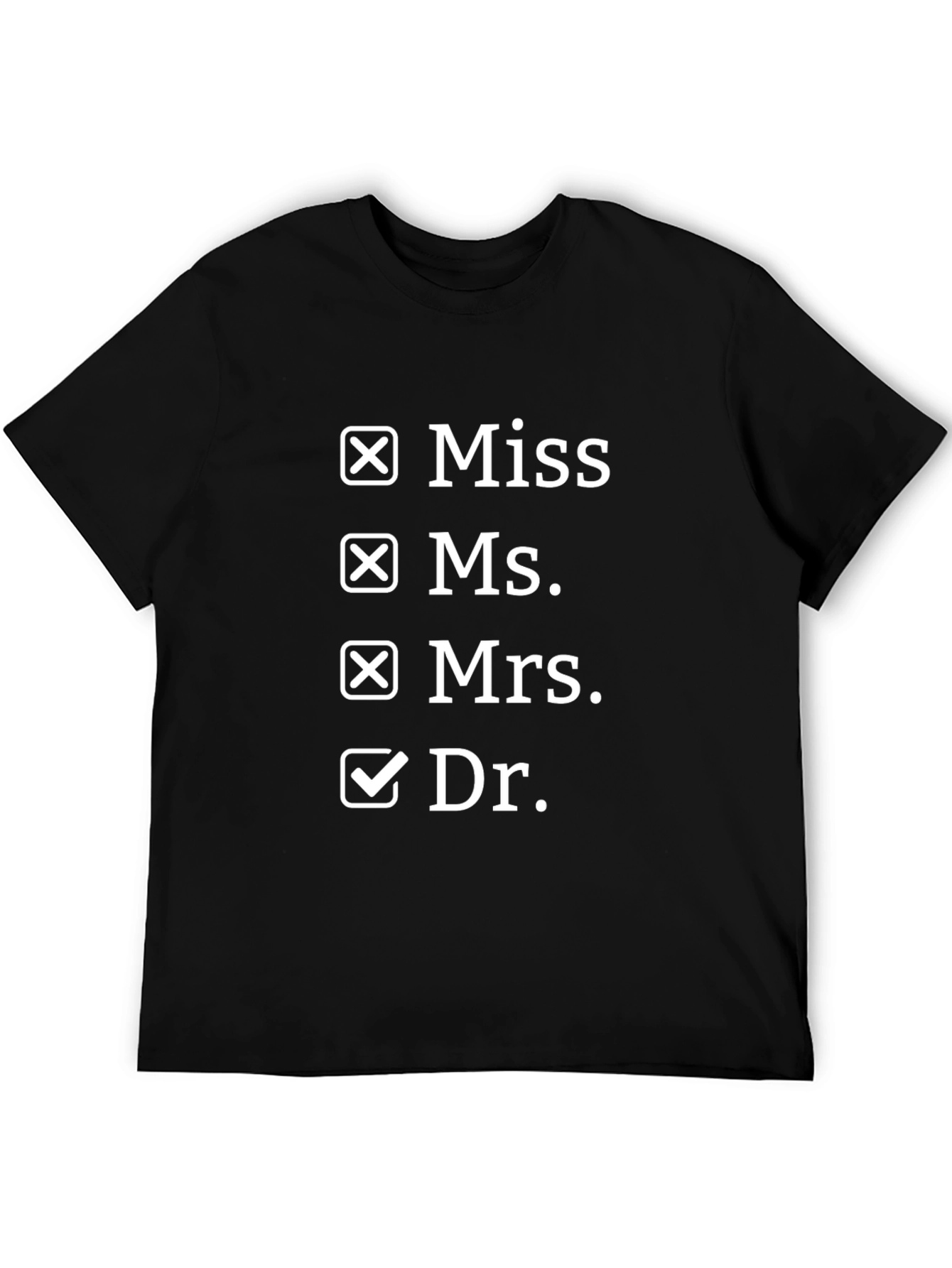 Doctor T-Shirt - Funny Academic Humor Tee
