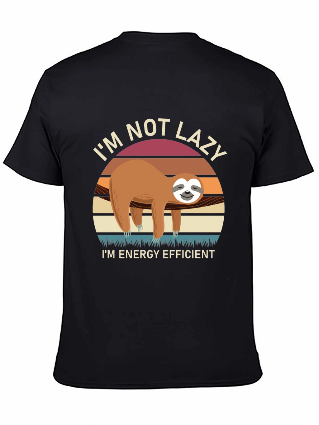 Im Not Lazy Energy Efficient Sloth T-Shirt