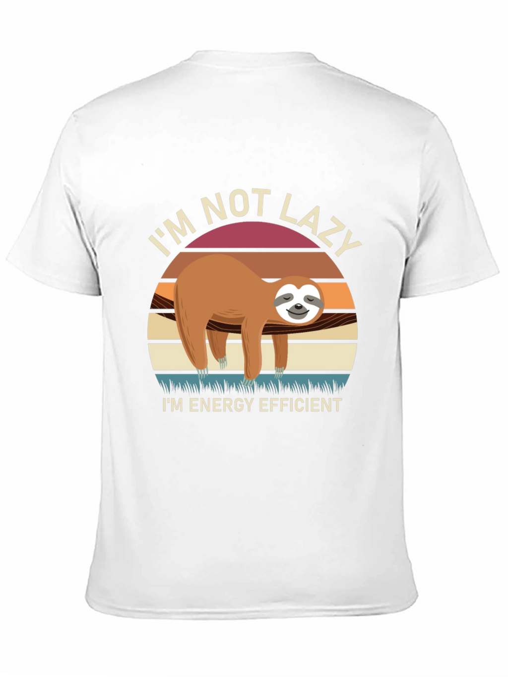 Im Not Lazy Energy Efficient Sloth T-Shirt