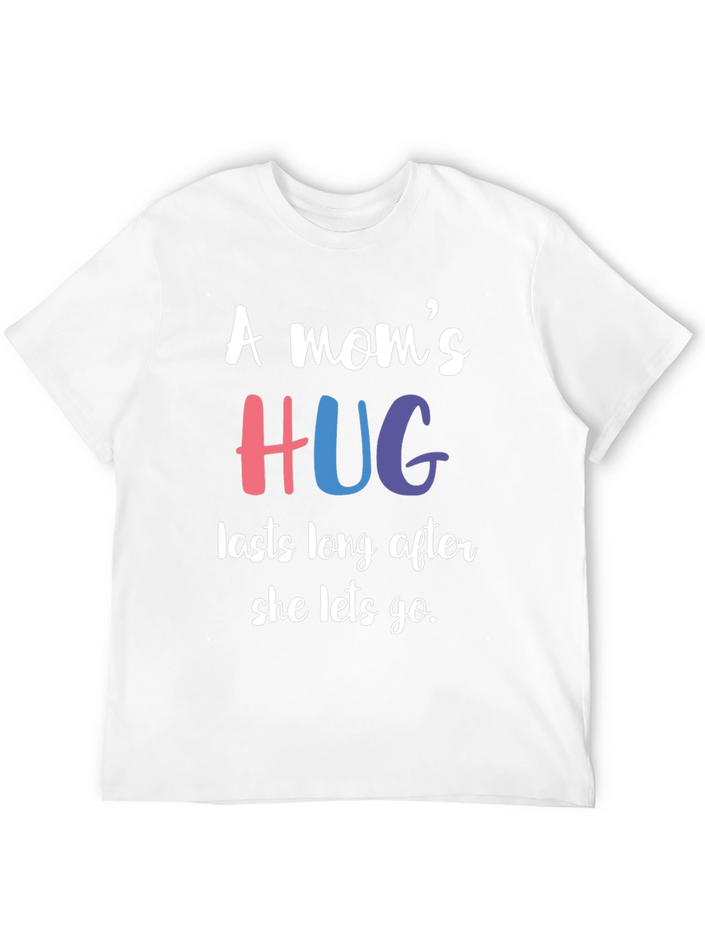 A Moms Hug T-Shirt - Comforting Message