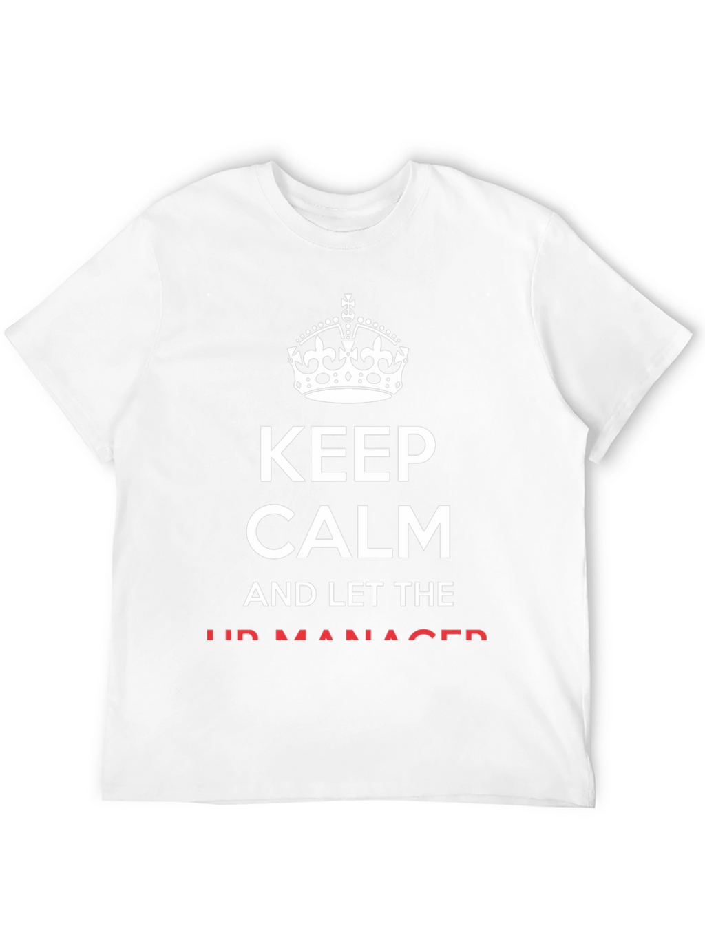 Keep Calm HR Manager T-Shirt
