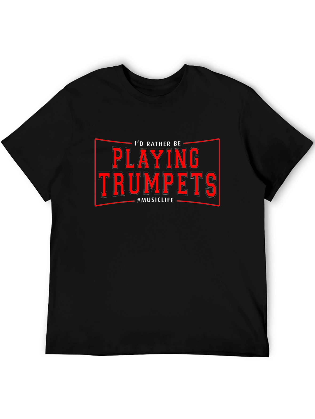 Id Rather Be Playing Trumpets T-Shirt Music
