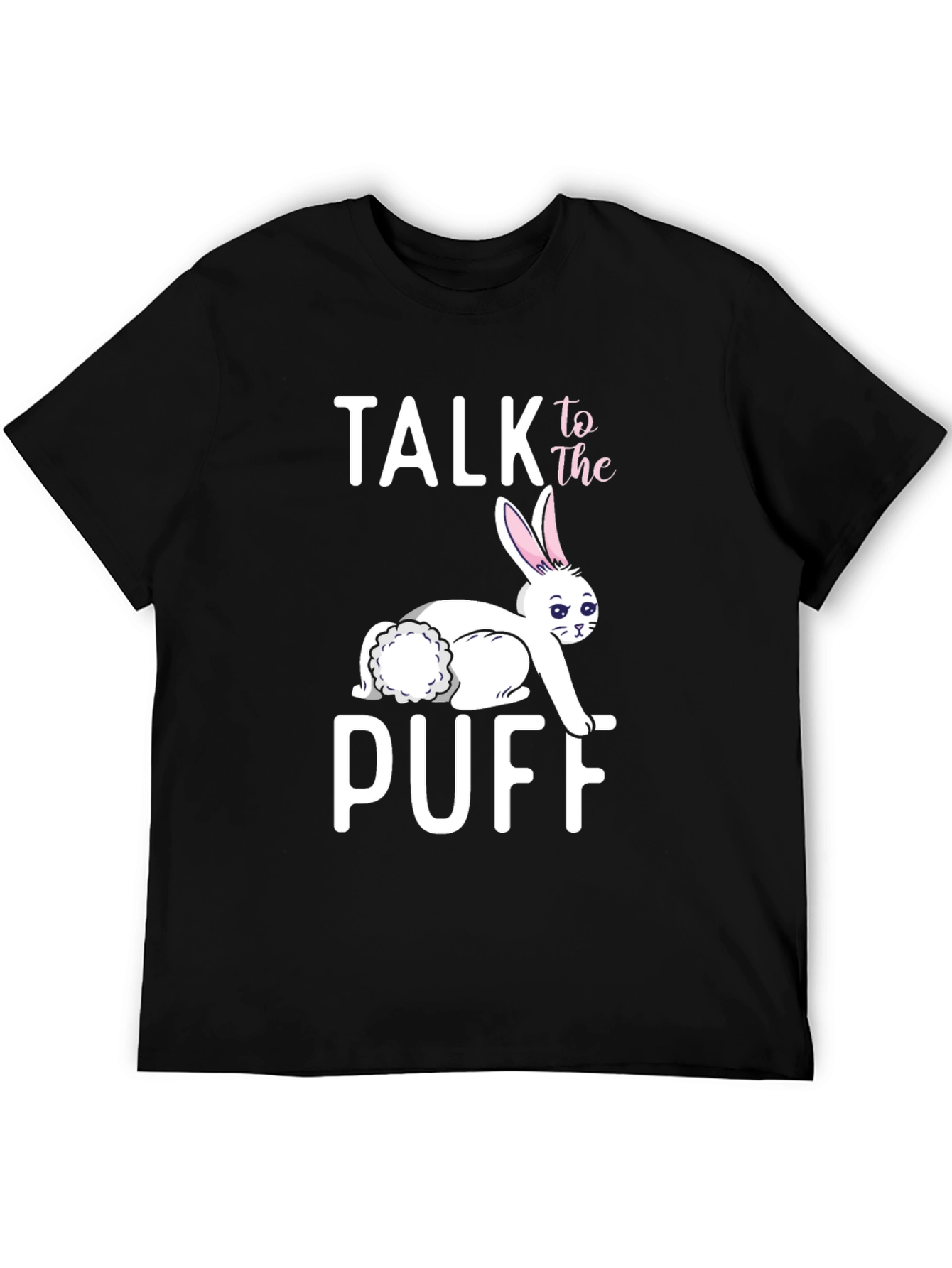 Talk to the Puff Easter Bunny Novelty T-Shirt
