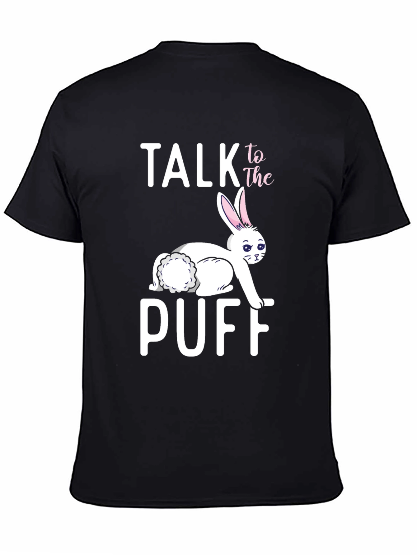Talk to the Puff Easter Bunny Novelty T-Shirt