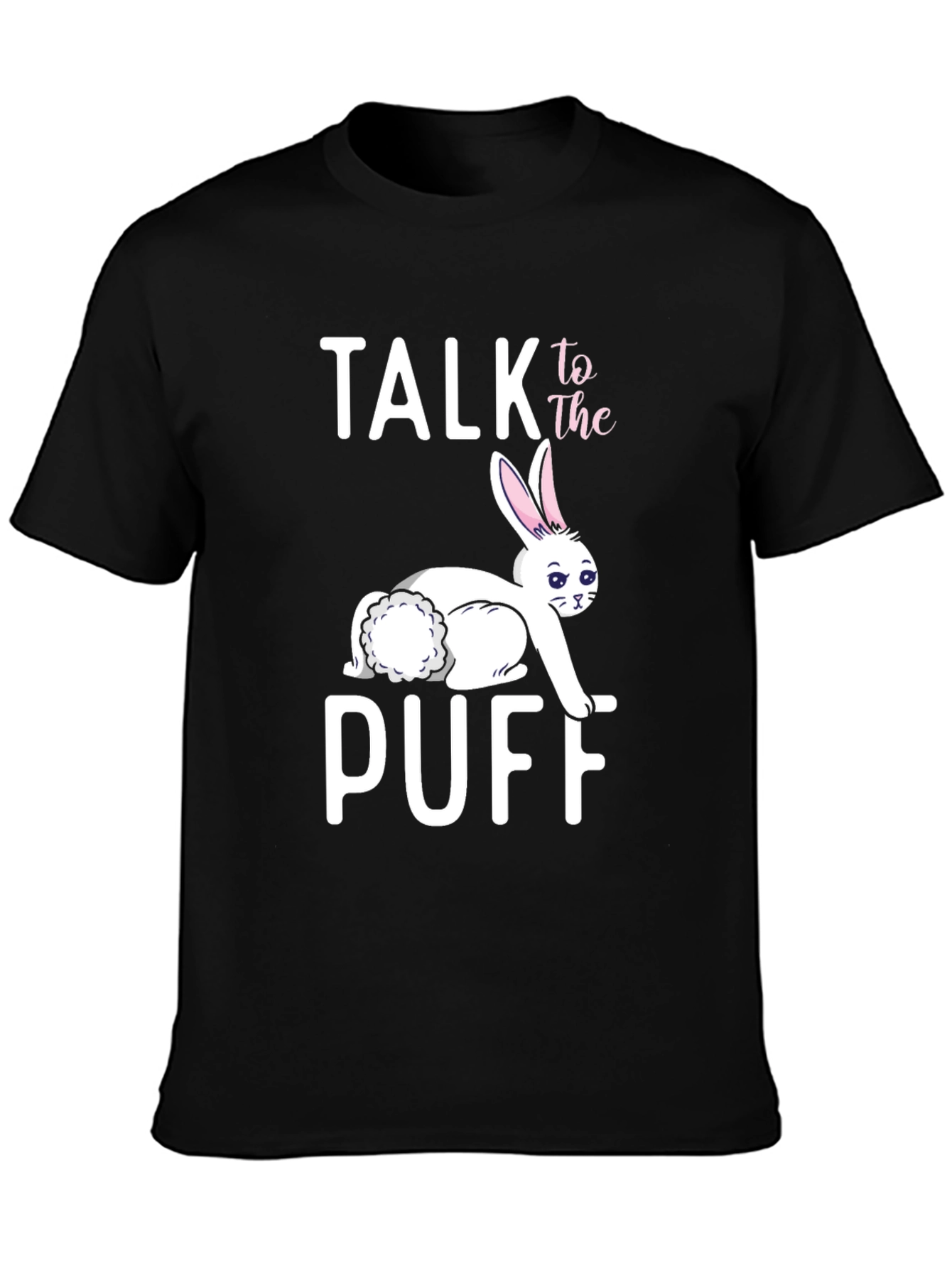 Talk to the Puff Easter Bunny Novelty T-Shirt