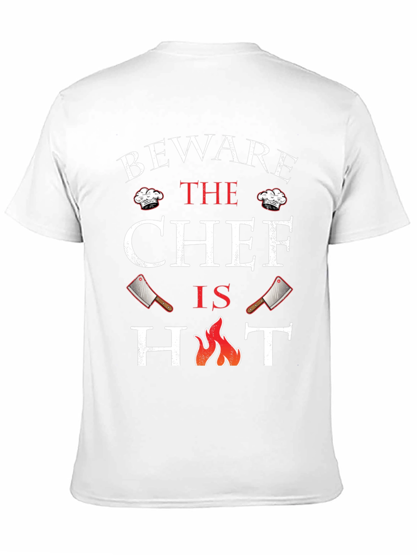 Beware The Chef Is Hot Graphic T-Shirt