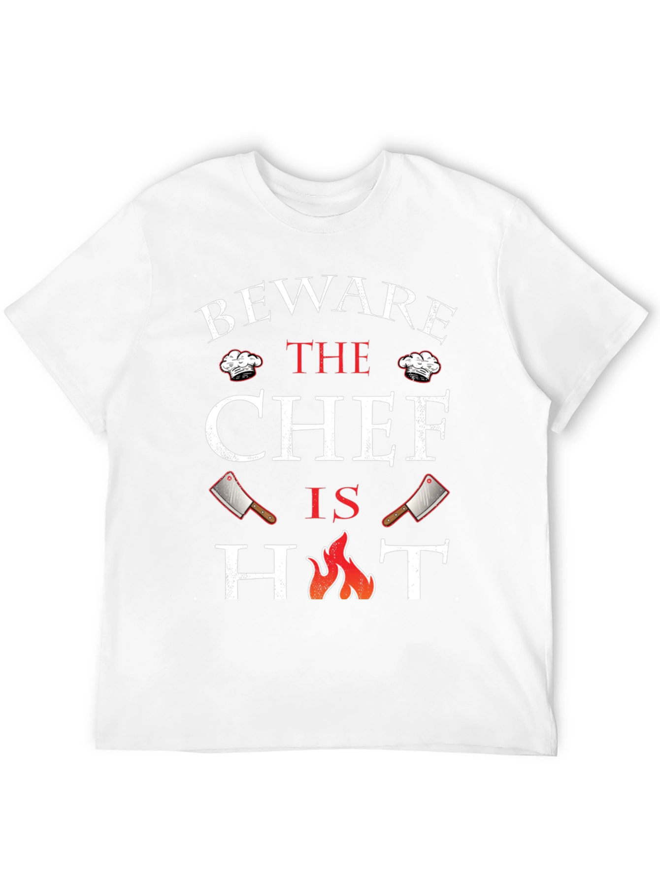 Beware The Chef Is Hot Graphic T-Shirt