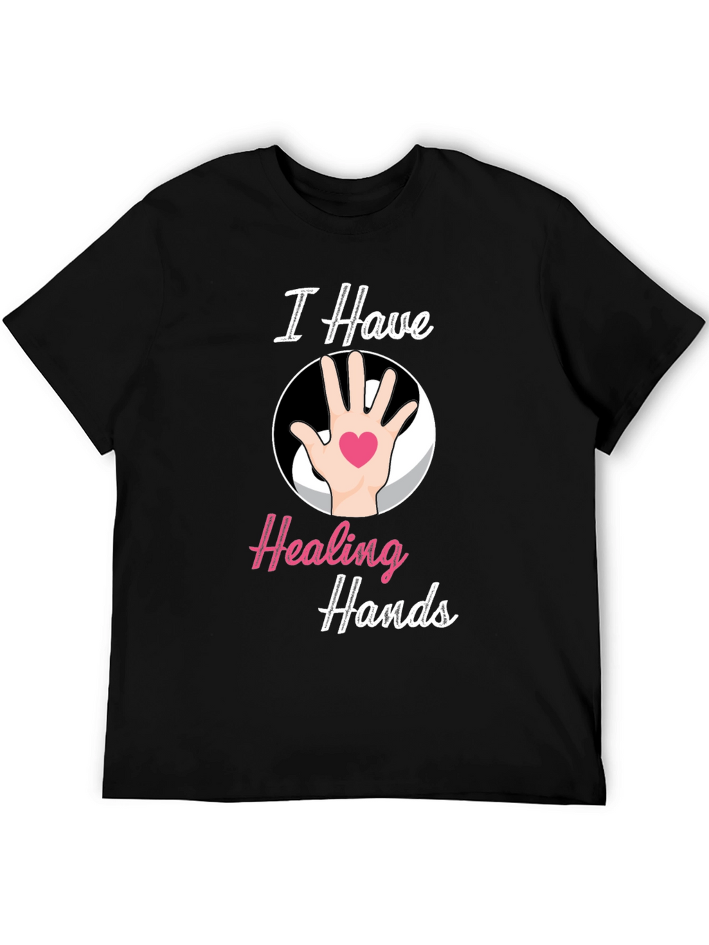 I Have Healing Hands Graphic T-Shirt