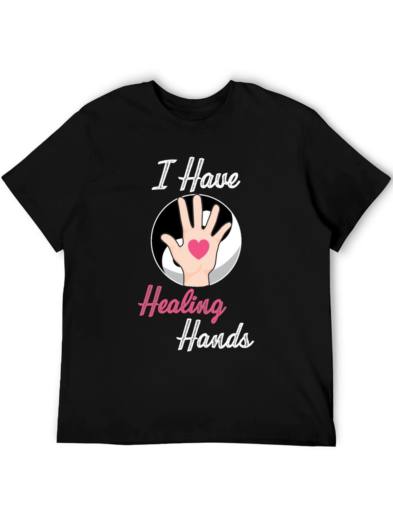 I Have Healing Hands Graphic T-Shirt