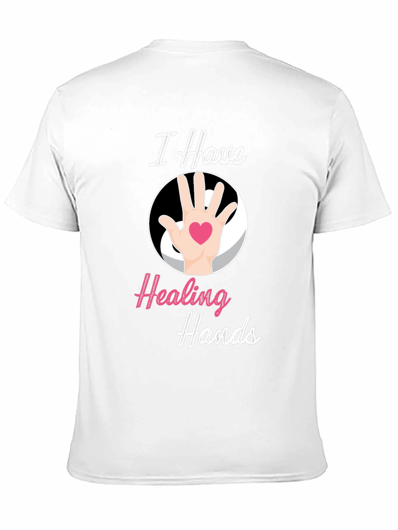 I Have Healing Hands Graphic T-Shirt