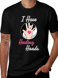 I Have Healing Hands Graphic T-Shirt