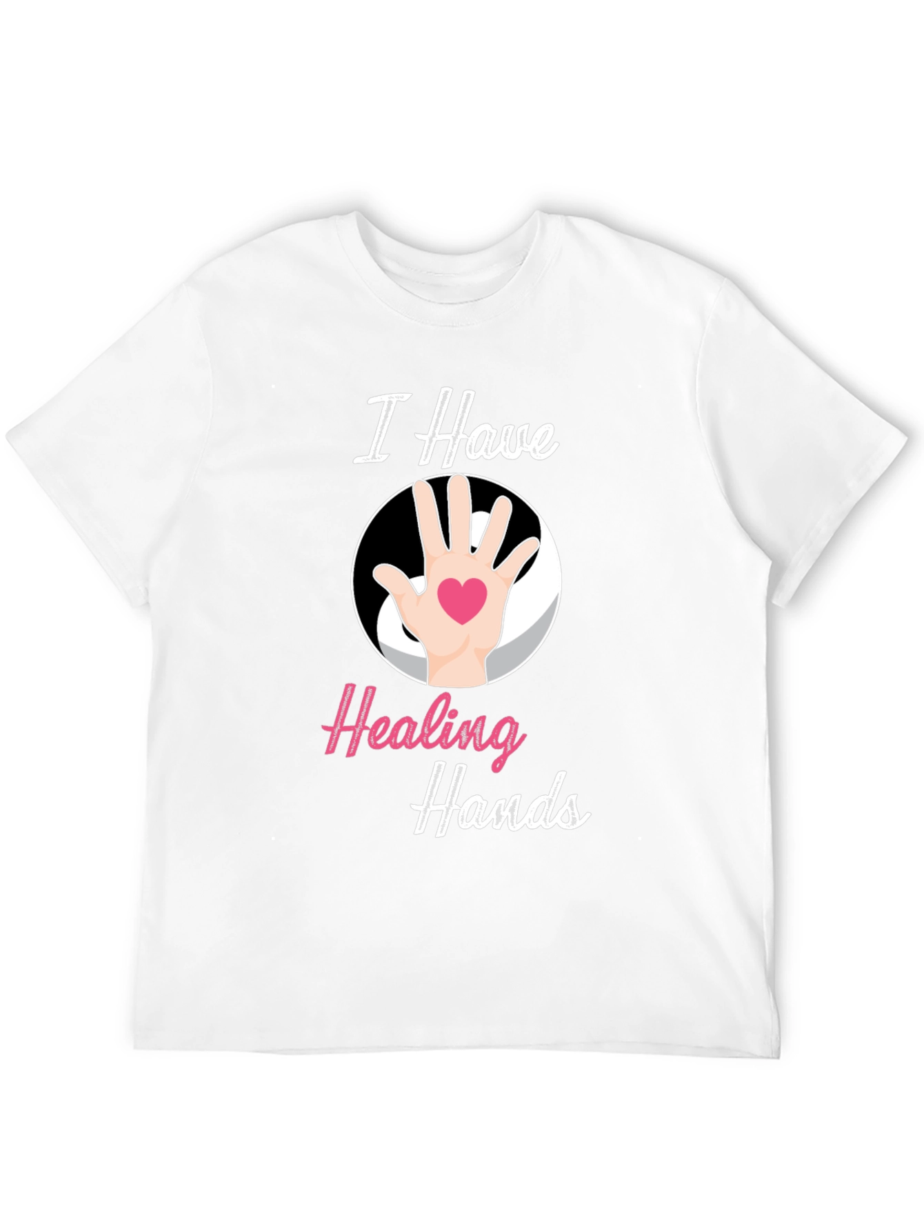 I Have Healing Hands Graphic T-Shirt