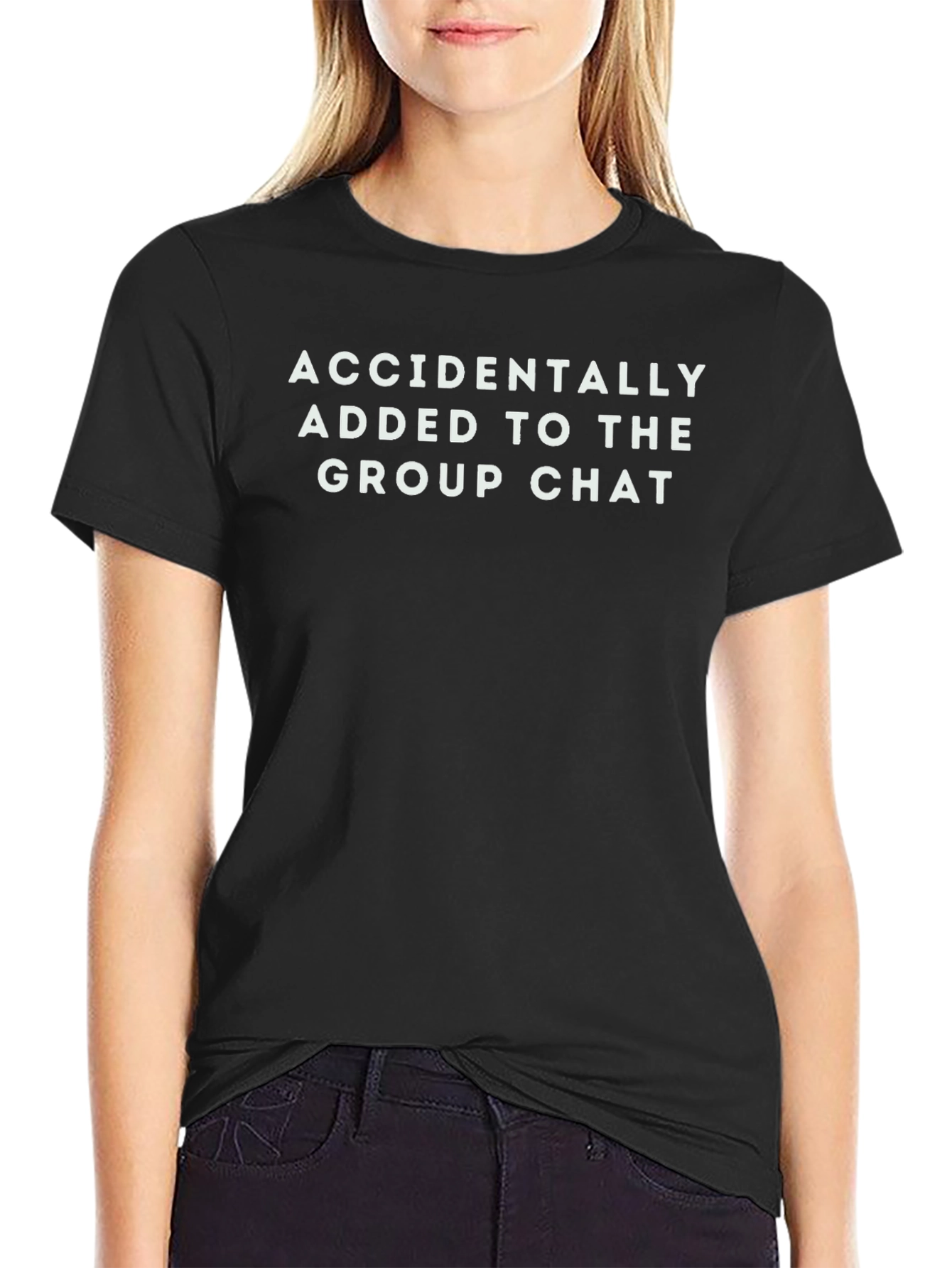 Accidentally Added to The Group Chat T-Shirt