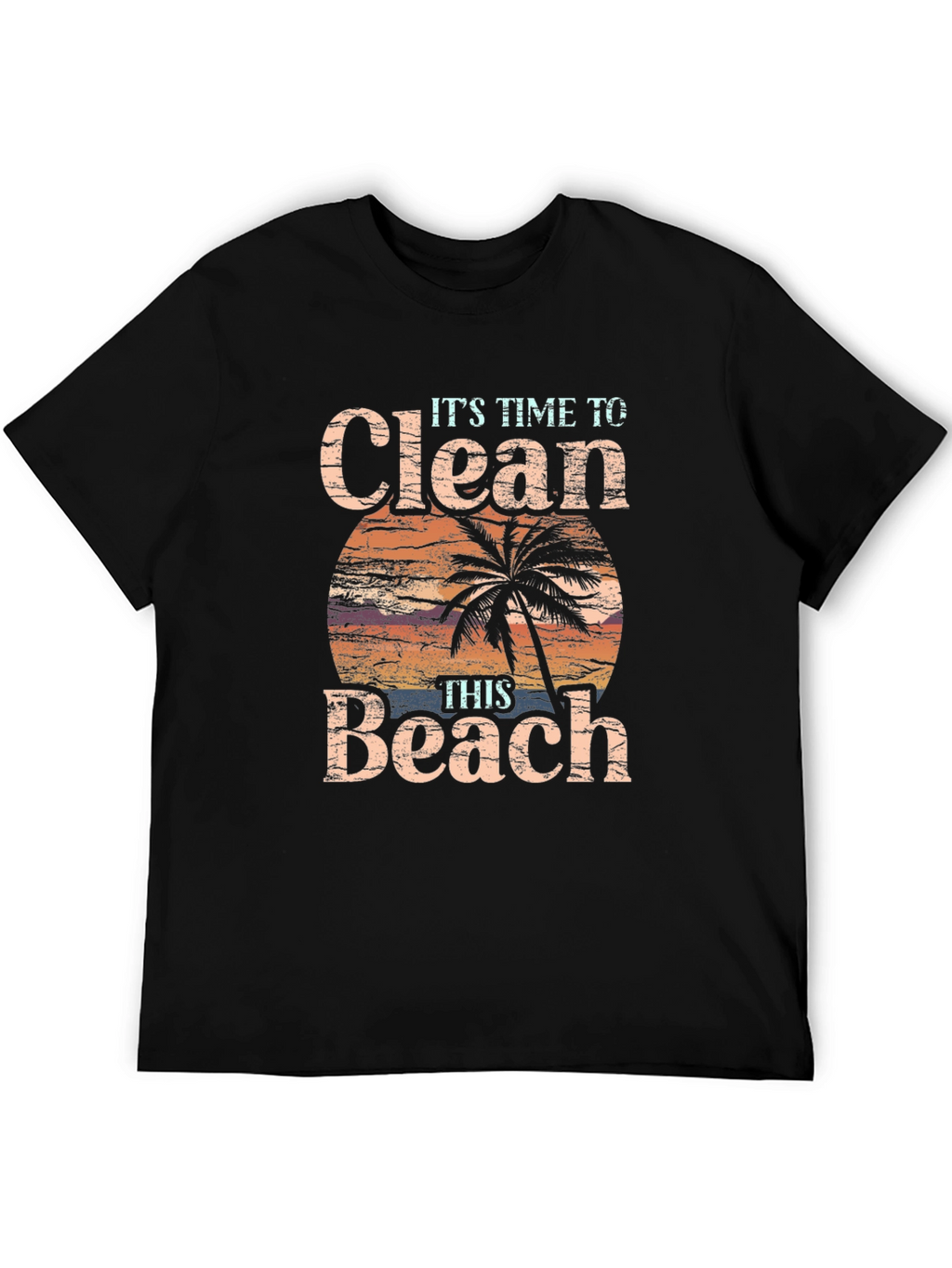 Clean Beach T-Shirt - Time to Act