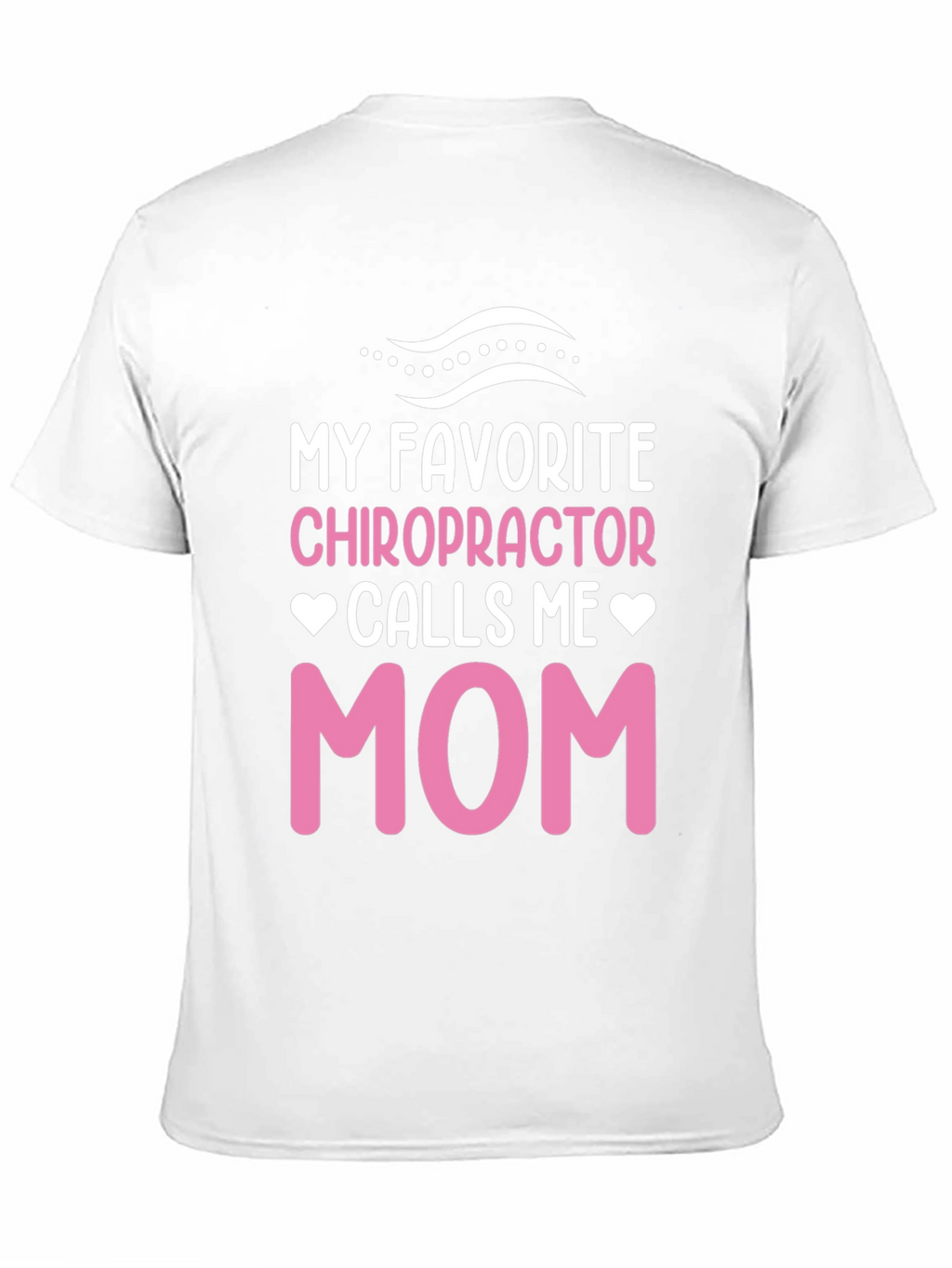 Chiropractor Mom T-Shirt - Novelty Gift