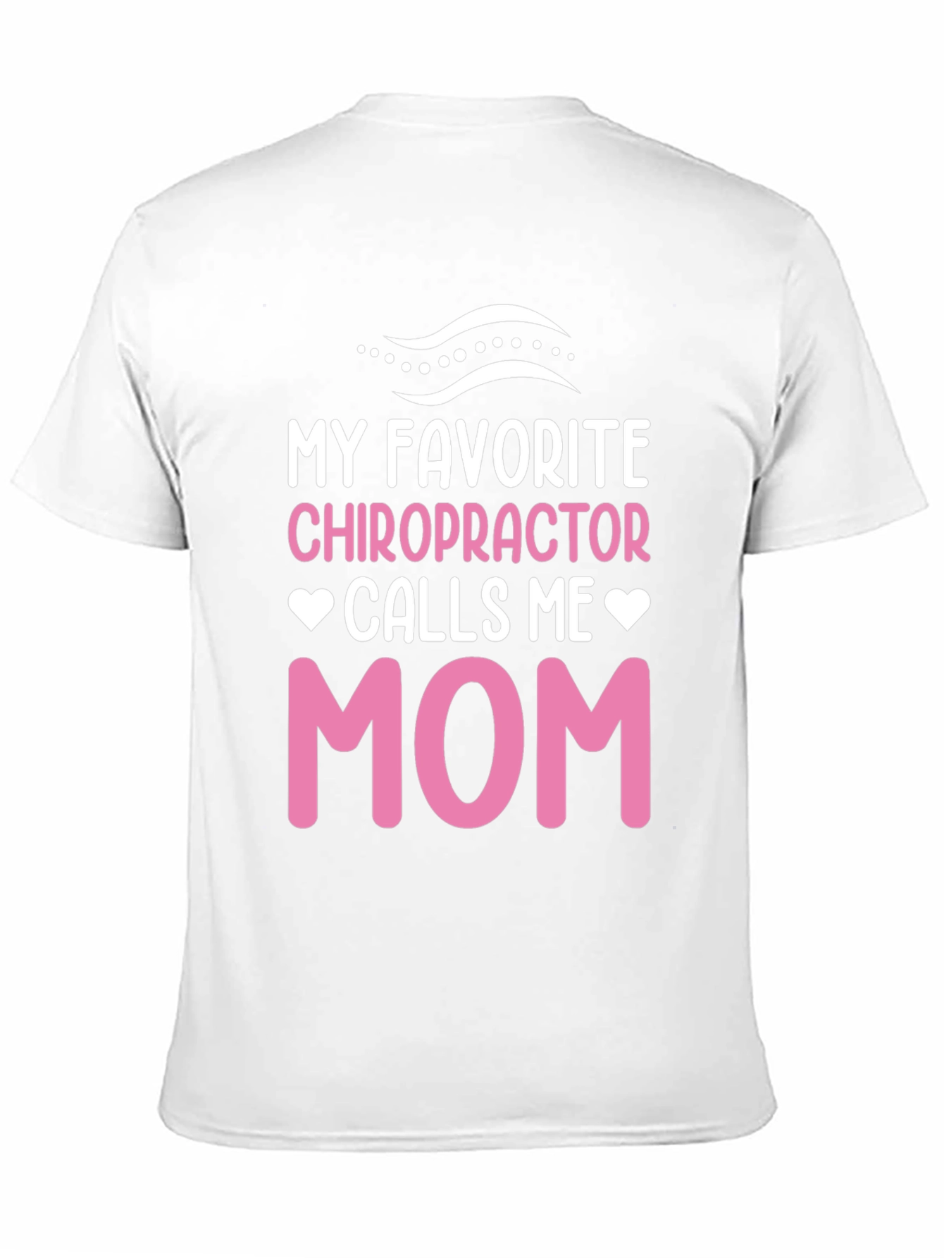 Chiropractor Mom T-Shirt - Novelty Gift