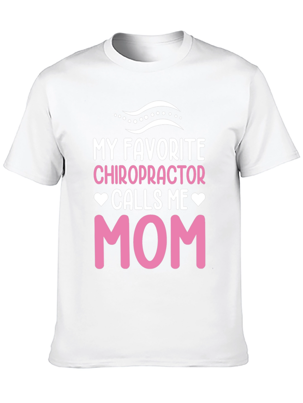 Chiropractor Mom T-Shirt - Novelty Gift